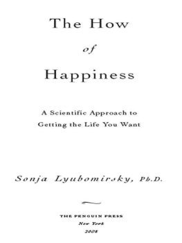 Sonja Lyubomirsky - The How of Happiness: A Scientific Approach to Getting the Life You Want
