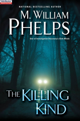 M. William Phelps - The Killing Kind