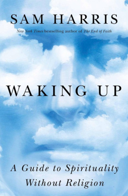 Sam Harris Waking Up: A Guide to Spirituality Without Religion