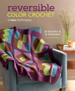 Laurinda Reddig - Reversible Color Crochet: A New Technique