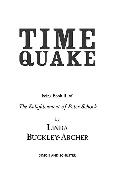 TIME QUAKE Also by Linda Buckley-Archer G IDEON THE C UTPURSE T HE T AR - photo 1