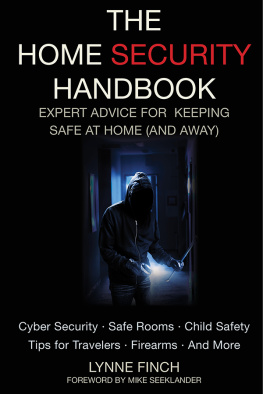 Lynne Finch - The Home Security Handbook: Expert Advice for Keeping Safe at Home