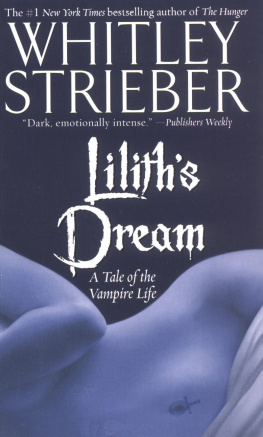 Whitley Strieber Liliths Dream: A Tale of the Vampire Life  