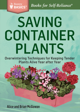 Brian McGowan - Saving Container Plants: Overwintering Techniques for Keeping Tender Plants Alive Year after Year