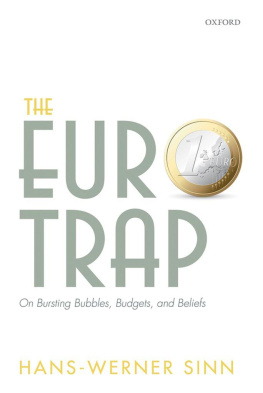 Hans-Werner Sinn The Euro Trap: On Bursting Bubbles, Budgets, and Beliefs