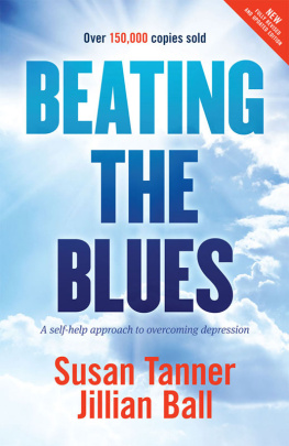 Susan Tanner Beating the blues : a self-help approach to overcoming depression