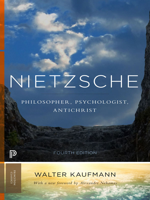 Nietzsche Nietzsche PHILOSOPHER PSYCHOLOGIST ANTICHRIST BY WALTER KAUFMANN - photo 1