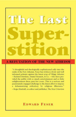 Edward Feser - The Last Superstition: A Refutation of the New Atheism