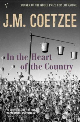 J. M. Coetzee - In the Heart of the Country