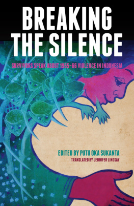 Putu Oka Sukanta - Breaking the Silence: Survivors speak about 1965-66 violence in Indonesia