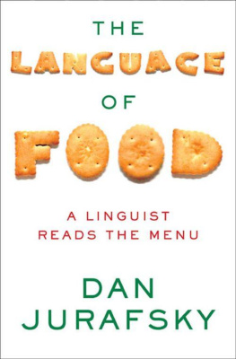 Dan Jurafsky The Language of Food: A Linguist Reads the Menu