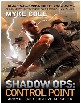 Myke Cole - Shadow Ops: Control Point