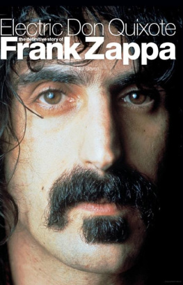 Neil Slaven - Electric Don Quixote: The Definitive Story Of Frank Zappa