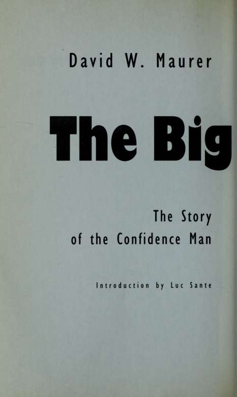 The Big Con The Story of the Confidence Man - photo 2