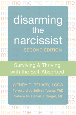 Wendy Terrie Behary LCSW - Disarming the Narcissist: Surviving and Thriving with the Self-Absorbed