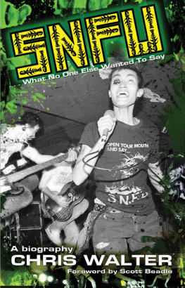 Chris Walter - SNFU: What no one else wanted to say