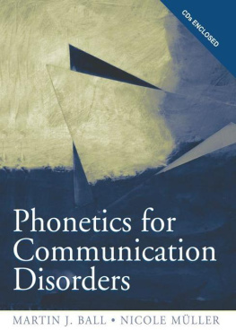 Martin J. Ball - Phonetics for Communication Disorders