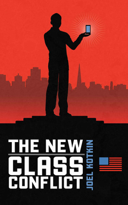 Joel Kotkin - The New Class Conflict