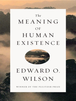 Edward O. Wilson - The Meaning of Human Existence