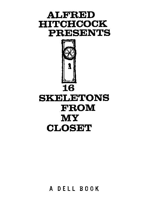 Alfred Hitchcock Presents 16 Skeletons From My Closet Introduction Shortly - photo 1