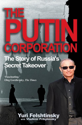 Yuri Felshtinsky - The Putin Corporation