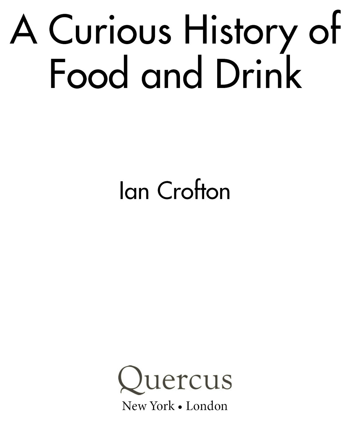 A Curious History of Food and Drink - image 2