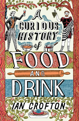 Ian Crofton - A Curious History of Food and Drink