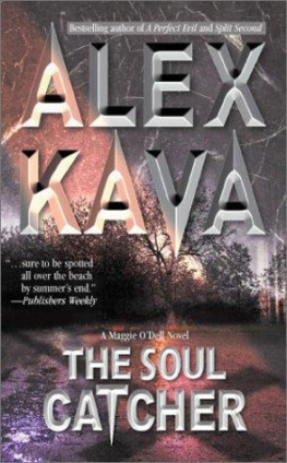 Alex Kava - The Soul Catcher: A Maggie ODell Novel