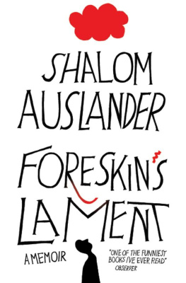 Shalom Auslander - Foreskins Lament