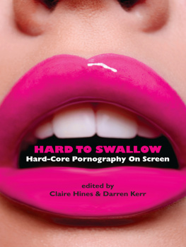 Claire Hines - Hard to Swallow: Hard-Core Pornography on Screen