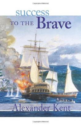 Alexander Kent Success to the Brave (The Bolitho Novels) (Vol 15)