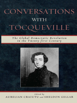 Sheldon Gellar (editor) Conversations with Tocqueville: The Global Democratic Revolution in the Twenty-first Century