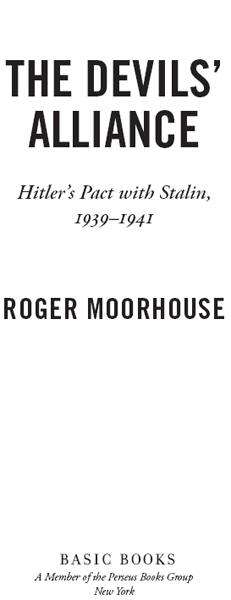 Copyright 2014 by Roger Moorhouse Published by Basic Books A Member of the - photo 2