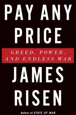 James Risen - Pay Any Price: Greed, Power, and Endless War