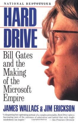James Wallace Hard Drive: Bill Gates and the Making of the Microsoft Empire