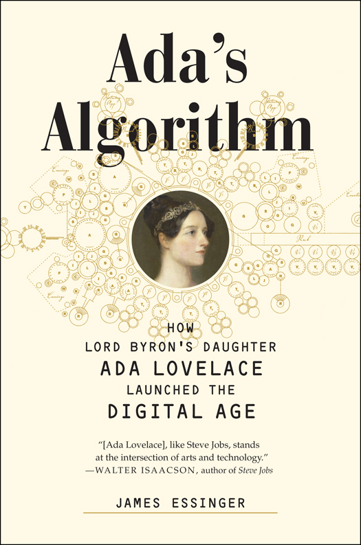 ADAS ALGORITHM HOW LORD BYRONS DAUGHTER ADA LOVELACE LAUNCHED THE DIGITAL AGE - photo 1