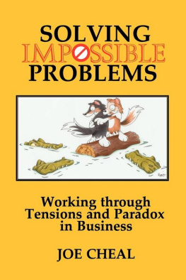 Joe Cheal - Solving Impossible Problems: Working Through Tensions and Paradox in Business