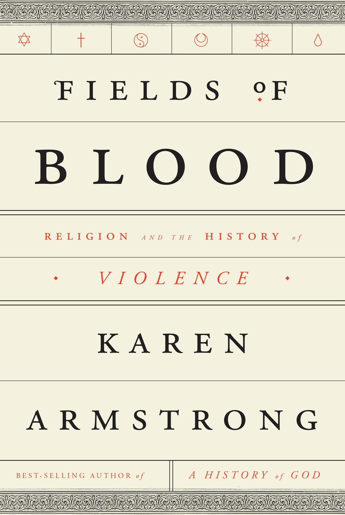 Fields of Blood Religion and the History of Violence - photo 1