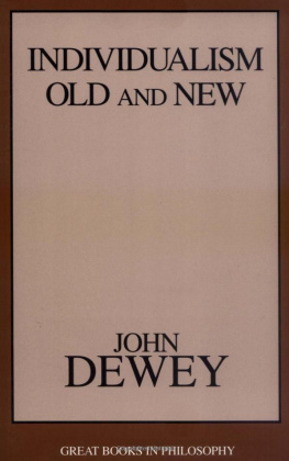 John Dewey Individualism Old and New