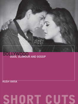 Kush Varia - Bollywood: Gods, Glamour, and Gossip