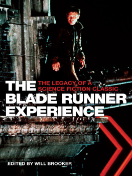 Will Brooker The Blade Runner Experience: The Legacy of a Science Fiction Classic