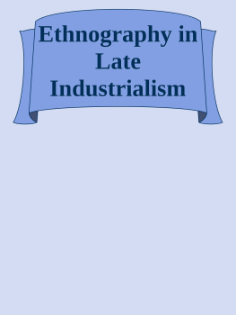 Kim Fortun - [Article] Ethnography in Late Industrialism