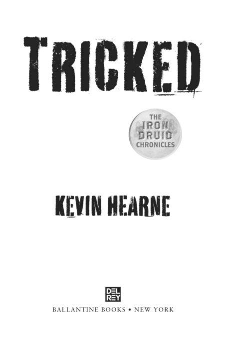 THE IRON DRUID CHRONICLES BY KEVIN HEARNE Pronunciation Guide Theres a - photo 1