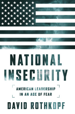 David Rothkopf - National Insecurity: American Leadership in an Age of Fear
