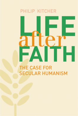 Philip Kitcher - Life After Faith: The Case for Secular Humanism