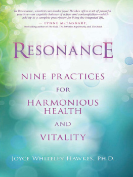 Joyce Hawkes - Resonance: Nine Practices for Harmonious Health and Vitality