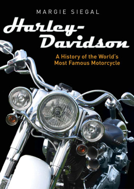 Margie Siegal - Harley-Davidson: A History of the Worlds Most Famous Motorcycle