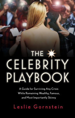 Leslie Gornstein The Celebrity Playbook: The Insider’s Guide to Living Like a Star