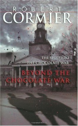 Robert Cormier Beyond the Chocolate War