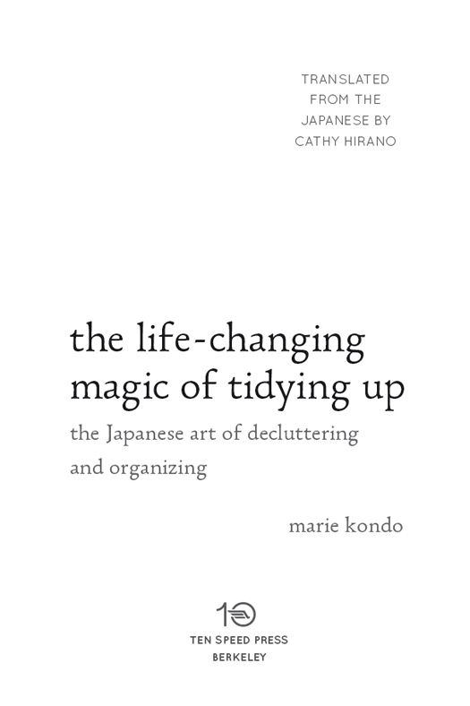 Copyright 2014 by Marie Kondo All rights reserved Published in the United - photo 1